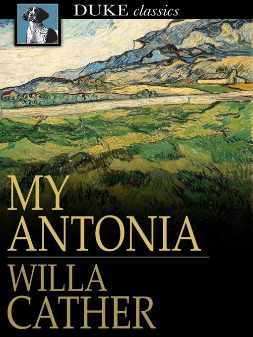 Title details for My Antonia by Willa Cather - Available